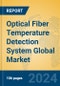 Optical Fiber Temperature Detection System Global Market Insights 2024, Analysis and Forecast to 2029, by Manufacturers, Regions, Technology, Application - Product Image