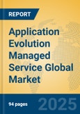 Application Evolution Managed Service Global Market Insights 2025, Analysis and Forecast to 2030, by Market Participants, Regions, Technology, Application- Product Image