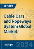 Cable Cars and Ropeways System Global Market Insights 2024, Analysis and Forecast to 2029, by Manufacturers, Regions, Technology, Application- Product Image
