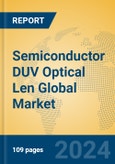 Semiconductor DUV Optical Len Global Market Insights 2024, Analysis and Forecast to 2029, by Manufacturers, Regions, Technology, Application, Product Type- Product Image