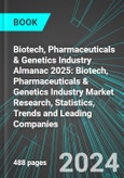Biotech, Pharmaceuticals & Genetics Industry Almanac 2025: Biotech, Pharmaceuticals & Genetics Industry Market Research, Statistics, Trends and Leading Companies- Product Image