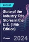 State of the Industry: Pet Stores in the U.S. (19th Edition) - Product Thumbnail Image