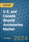 U.S. and Canada Bicycle Accessories Market - Industry Analysis, Size, Share, Growth, Trends, and Forecast 2031 - By Product, Technology, Grade, Application, End-user, Country: (U.S. and Canada) - Product Thumbnail Image