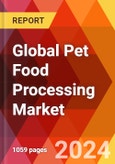 Global Pet Food Processing Market, By Type, By Form, By Application, By End User, By Distribution Channel: By Region - Market Size, Industry Dynamics, Opportunity Analysis and Forecast for 2024-2032.- Product Image
