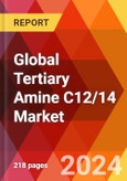 Global Tertiary Amine C12/14 Market, By Purity Type, By Application, By Distribution Channel, By End-User: By Region - Market Size, Industry Dynamics, Opportunity Analysis and Forecast for 2024-2032.- Product Image