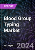 Blood Group Typing Market Size and Forecasts 2020-2030: Global and Regional Share, Trends, and Growth Opportunity Analysis by Product; Technology; Application; and End-User- Product Image