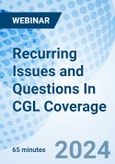 Recurring Issues and Questions In CGL Coverage - Webinar (Recorded)- Product Image