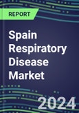 Spain Respiratory Disease Market 2024: Shares and Segment Forecasts - Adenovirus, Coronavirus, Enterovirus, Influenza, Legionella, Mononucleosis, Mycoplasma, Pneumonia, RSV, Rhinovirus, and Tuberculosis- Product Image