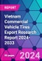 Vietnam Commercial Vehicle Tires Export Research Report 2024-2033 - Product Thumbnail Image