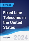Fixed Line Telecoms in the United States- Product Image