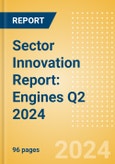 Sector Innovation Report: Engines Q2 2024- Product Image