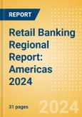 Retail Banking Regional Report: Americas 2024- Product Image
