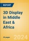 3D Display in Middle East & Africa - Product Thumbnail Image