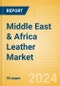 Middle East & Africa Leather Market Report - Product Thumbnail Image