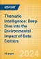 Thematic Intelligence: Deep Dive into the Environmental Impact of Data Centers - Product Thumbnail Image