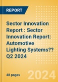 Sector Innovation Report : Sector Innovation Report: Automotive Lighting Systems?? Q2 2024- Product Image