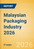 Opportunities in the Malaysian Packaging Industry 2026- Product Image