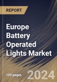 Europe Battery Operated Lights Market Size, Share & Trends Analysis Report by End Use, Pricing (Mid-Range, Economical, and High-range), Technology (LED, Fluorescent, and Incandescent), Country and Growth Forecast, 2024-2031- Product Image