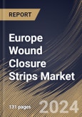 Europe Wound Closure Strips Market Size, Share & Trends Analysis Report by Product Type (Flexible and Reinforced), Sterility, Indication, Distribution Channel, End-use, Country and Growth Forecast, 2024-2031- Product Image