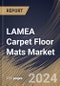 LAMEA Carpet Floor Mats Market Size, Share & Trends Analysis Report by Distribution Channel (B2B, and B2C), End Use (Commercial, Residential, and Transportation), Type, Country and Growth Forecast, 2024-2031 - Product Thumbnail Image
