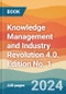 Knowledge Management and Industry Revolution 4.0. Edition No. 1 - Product Thumbnail Image