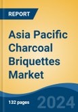 Asia Pacific Charcoal Briquettes Market, By Country, Competition, Forecast and Opportunities, 2019-2029F- Product Image