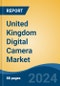 United Kingdom Digital Camera Market, By Region, Competition, Forecast & Opportunities, 2019-2029F - Product Thumbnail Image