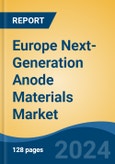 Europe Next-Generation Anode Materials Market, By Country, Competition, Forecast and Opportunities, 2019-2029F- Product Image