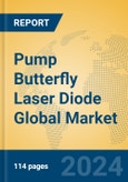 Pump Butterfly Laser Diode Global Market Insights 2024, Analysis and Forecast to 2029, by Manufacturers, Regions, Technology, Application, Product Type- Product Image