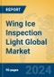 Wing Ice Inspection Light Global Market Insights 2024, Analysis and Forecast to 2029, by Manufacturers, Regions, Technology, Application, Product Type - Product Thumbnail Image