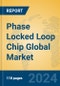 Phase Locked Loop Chip Global Market Insights 2024, Analysis and Forecast to 2029, by Manufacturers, Regions, Technology, Application, Product Type - Product Thumbnail Image