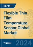 Flexible Thin Film Temperature Sensor Global Market Insights 2024, Analysis and Forecast to 2029, by Manufacturers, Regions, Technology, Application, Product Type- Product Image