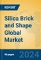 Silica Brick and Shape Global Market Insights 2024, Analysis and Forecast to 2029, by Manufacturers, Regions, Technology, Application - Product Thumbnail Image