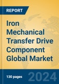 Iron Mechanical Transfer Drive Component Global Market Insights 2024, Analysis and Forecast to 2029, by Manufacturers, Regions, Technology, Application, Product Type- Product Image