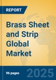 Brass Sheet and Strip Global Market Insights 2025, Analysis and Forecast to 2030, by Manufacturers, Regions, Technology, Application- Product Image