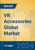 VR Accessories Global Market Insights 2024, Analysis and Forecast to 2029, by Market Participants, Regions, Technology, Application- Product Image