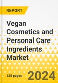 Vegan Cosmetics and Personal Care Ingredients Market - A Global and Regional Analysis: Focus on End-use, Product, Ingredients, Packaging, Price Point, Distribution Channel and Region - Analysis and Forecast, 2024-2034- Product Image