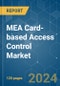 MEA Card-based Access Control - Market Share Analysis, Industry Trends & Statistics, Growth Forecasts (2024 - 2029) - Product Image