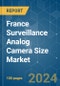 France Surveillance Analog Camera Size - Market Share Analysis, Industry Trends & Statistics, Growth Forecasts (2024 - 2029) - Product Thumbnail Image