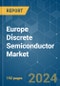 Europe Discrete Semiconductor - Market Share Analysis, Industry Trends & Statistics, Growth Forecasts (2024 - 2029) - Product Image