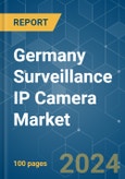 Germany Surveillance IP Camera - Market Share Analysis, Industry Trends & Statistics, Growth Forecasts (2024 - 2029)- Product Image