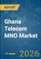 Ghana Telecom MNO - Market Share Analysis, Industry Trends & Statistics, Growth Forecasts (2026-2031) - Product Thumbnail Image