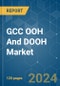 GCC OOH And DOOH - Market Share Analysis, Industry Trends & Statistics, Growth Forecasts (2024 - 2029) - Product Image