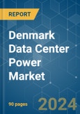 Denmark Data Center Power - Market Share Analysis, Industry Trends & Statistics, Growth Forecasts (2024 - 2029)- Product Image