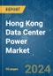 Hong Kong Data Center Power - Market Share Analysis, Industry Trends & Statistics, Growth Forecasts (2024 - 2029) - Product Thumbnail Image