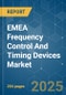 EMEA Frequency Control And Timing Devices - Market Share Analysis, Industry Trends & Statistics, Growth Forecasts (2025 - 2030) - Product Thumbnail Image