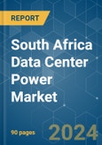 South Africa Data Center Power - Market Share Analysis, Industry Trends & Statistics, Growth Forecasts (2024 - 2029)- Product Image