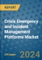 Crisis Emergency and Incident Management Platforms Market - Global Industry Analysis, Size, Share, Growth, Trends, and Forecast 2031 - By Product, Technology, Grade, Application, End-user, Region: (North America, Europe, Asia Pacific, Latin America and Middle East and Africa) - Product Thumbnail Image