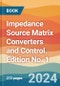Impedance Source Matrix Converters and Control. Edition No. 1 - Product Image
