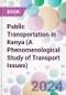 Public Transportation in Kenya (A Phenomenological Study of Transport Issues) - Product Thumbnail Image